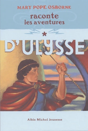 Livrenpoche : Mary Pope Osborne raconte les aventures d'Ulysse - Mary Pope Osborne - Livre