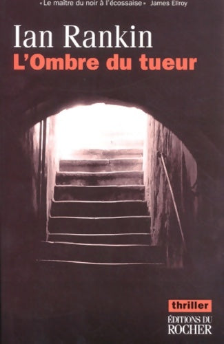 Livrenpoche : L'ombre du tueur - Ian Rankin - Livre