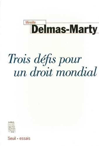 Livrenpoche : Trois Défis pour un droit mondial - Mireille Delmas-Marty - Livre
