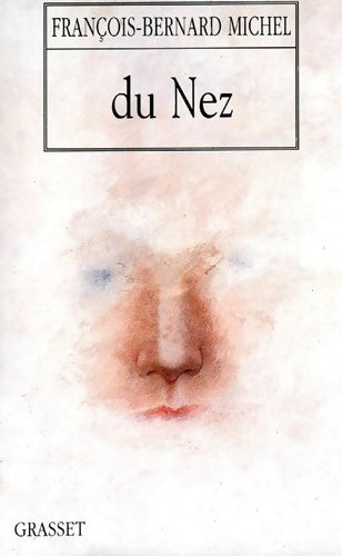 Livrenpoche : Du nez - François-Bernard Michel - Livre