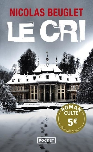 Livrenpoche : Le Cri - Prix Découverte - Nicolas Beuglet - Livre