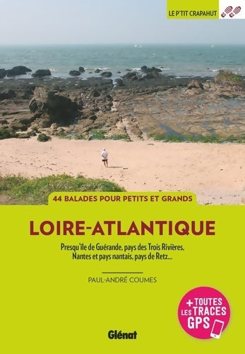 Livrenpoche : Loire-Atlantique  : Presqu'île de Guérande pays des Trois Rivières Nantes et pays nantais pays de Retz - Paul-André Coumes - Livre