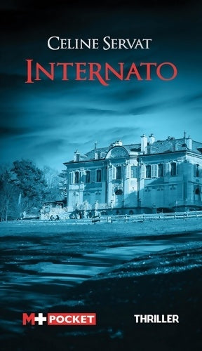 Livrenpoche : Internato - Céline Servat - Livre