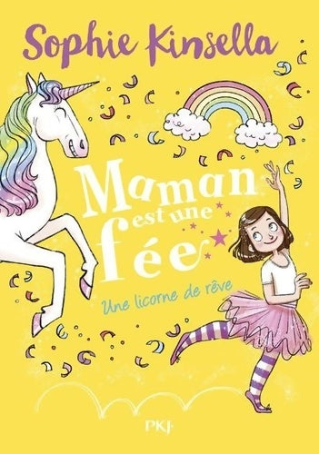 Livrenpoche : Maman est une fée Tome III : Une licorne de rêve - Sophie Kinsella - Livre