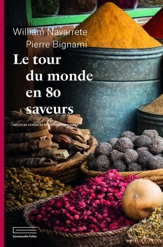 Livrenpoche : Le tour du monde en 80 saveurs - Pierre Bignami - Livre