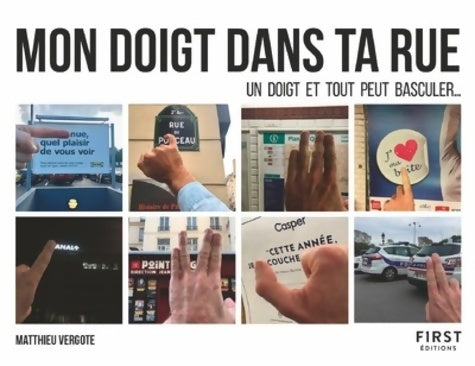 Livrenpoche : Mon doigt dans ta rue - Un doigt et tout peut basculer - Vergote Matthieu - Livre