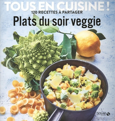 Livrenpoche : Plats du soir veggie - Tous en cuisine ! - Collectif - Livre