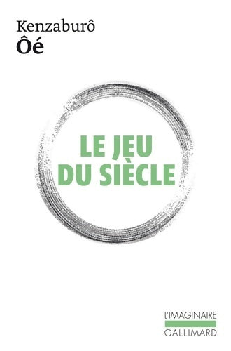 Livrenpoche : Le jeu du siècle - Kenzaburô Ôé - Livre