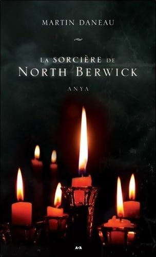 Livrenpoche : La sorcière de North Berwick - T2 : Anya - Martin Daneau - Livre