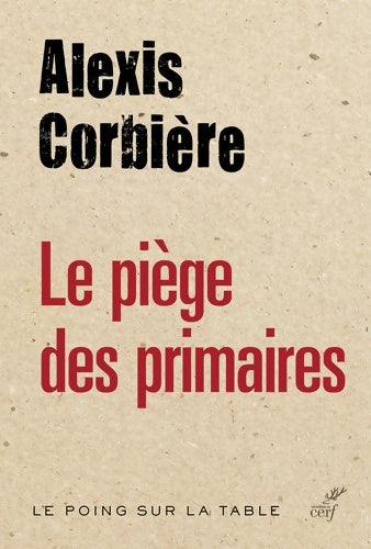 Livrenpoche : Le piège des primaires - Alexis Corbière - Livre