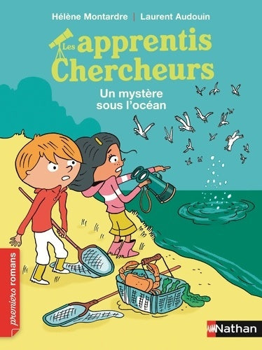 Livrenpoche : Les Apprentis chercheurs un mystère sous l'océan - Roman Passion - De 7 à 11 ans - Hélène Montardre - Livre