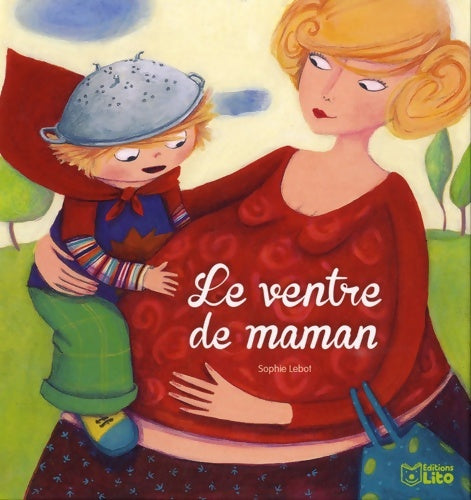 Livrenpoche : Le ventre de maman - Sophie Lebot - Livre