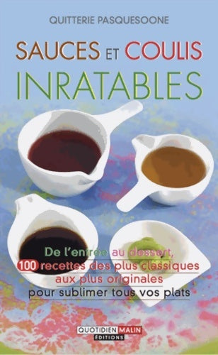 Livrenpoche : Sauces et coulis inratables - Quitterie Pasquesoone - Livre