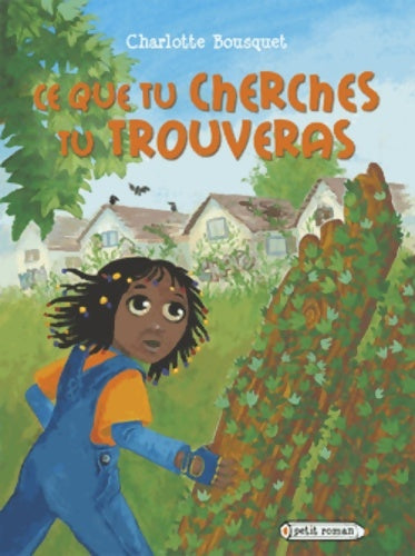 Livrenpoche : Ce que tu cherches tu trouveras - Charlotte Bousquet - Livre