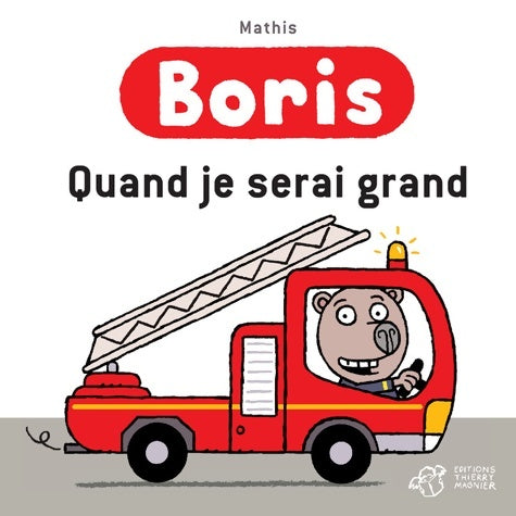 Livrenpoche : Boris Quand je serai grand - Mathis - Livre