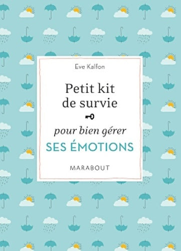 Livrenpoche : Petit kit de survie pour bien gérer ses émotions - Eve Kalfon - Livre