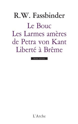 Livrenpoche : Le bouc / Les larmes amères de Petra von Kant / Liberté à Brême - Rainer Werner Fassbinder - Livre