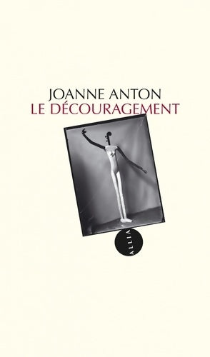 Livrenpoche : Le découragement - Joanne Anton - Livre
