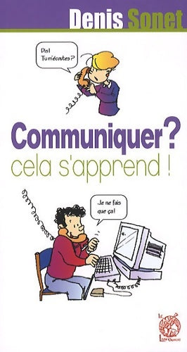 Livrenpoche : Communiquer ? cela s'apprend ! - Denis Sonet - Livre
