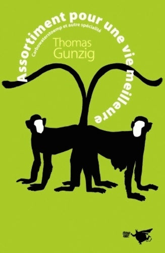 Livrenpoche : Assortiment pour une vie meilleure - Thomas Gunzig - Livre