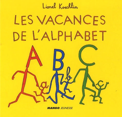 Livrenpoche : Les vacances de l'alphabet - Lionel Koechlin - Livre