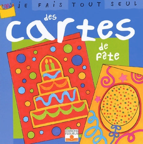Livrenpoche : Je fais tout seul des cartes de fête - Isabelle Bochot - Livre