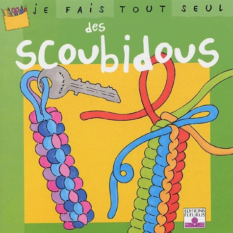 Livrenpoche : Je fais tout seul des scoubidous - Isabelle Bochot - Livre