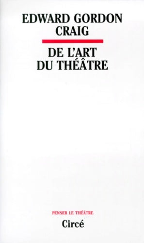 Livrenpoche : De l'art du théâtre - Edward Gordon Craig - Livre