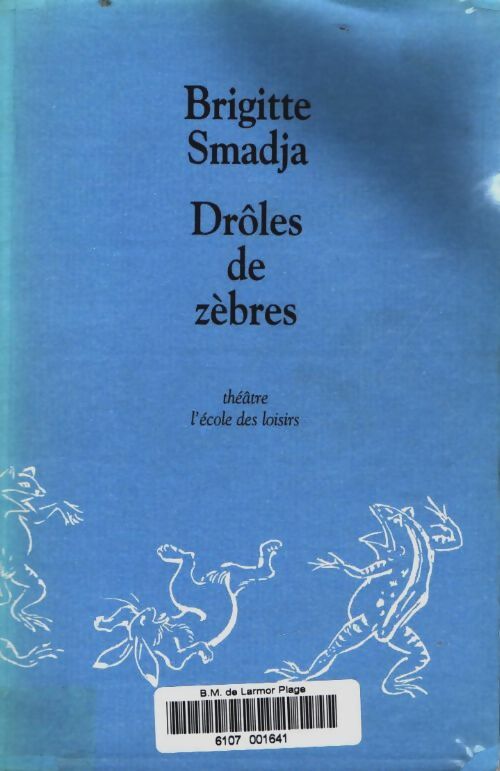 Livrenpoche : Drôles de zèbres - Brigitte Smadja - Livre