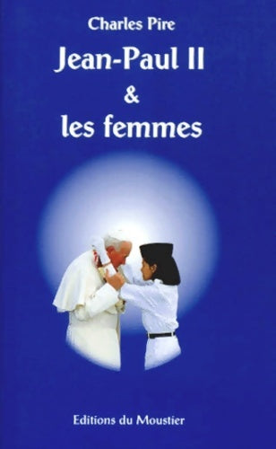 Livrenpoche : Jean Paul Ii Et Les Femmes - Charles Pire - Livre