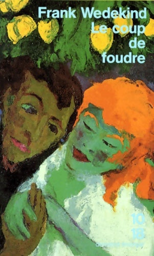 Livrenpoche : Le coup de foudre : Et autres nouvelles - Frank Wedekind - Livre