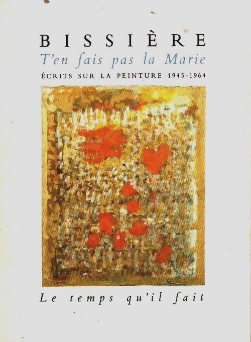 Livrenpoche : T'en fais pas la marie - Bissieres - Livre