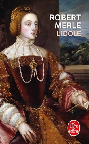 Livrenpoche : L'idole - Robert Merle - Livre
