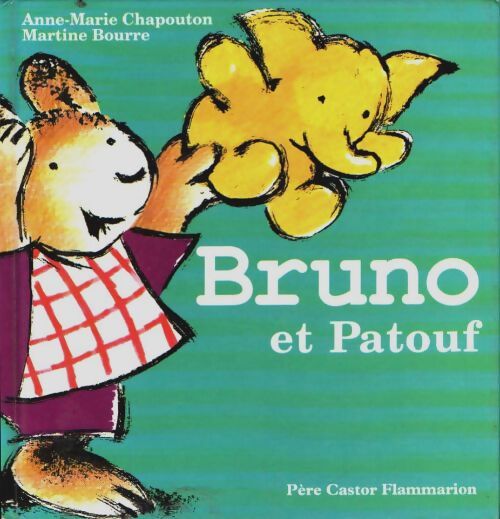 Livrenpoche : Bruno et patouf - Anne-Marie Chapouton - Livre