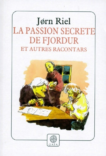 Livrenpoche : La passion secrète de Fjordur et autres racontars - Jørn Riel - Livre