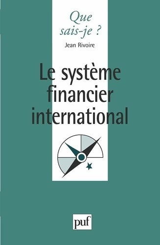 Livrenpoche : Le système financier international - Jean Rivoire - Livre