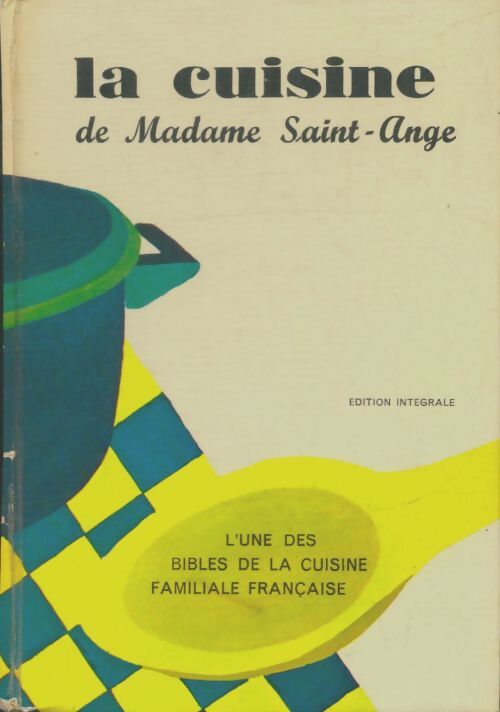 Le livre de cuisine de madame Saint-Ange - E. Saint-Ange - Livre