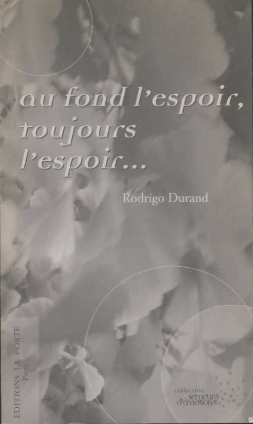 Livrenpoche : Au fond l'espoir, toujours l'espoir... - Rodrigo Durand - Livre