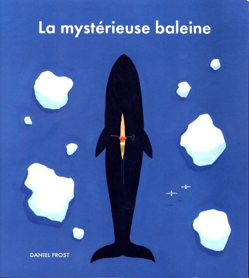 Livrenpoche : La mystérieuse baleine - Daniel Frost - Livre
