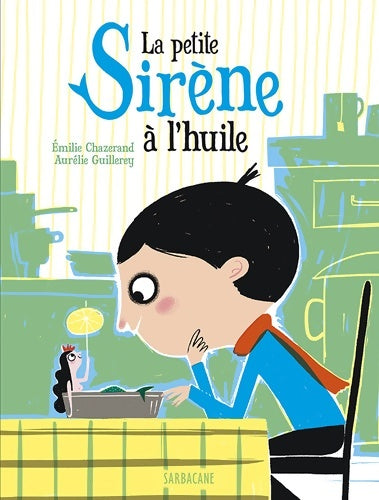 Livrenpoche : La petite sirène à l'huile - Emilie Chazerand - Livre