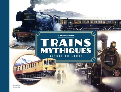 Livrenpoche : Trains mythiques autour du monde - Marie Vendittelli - Livre