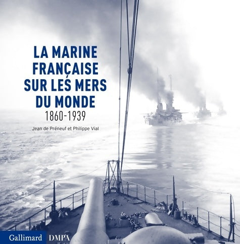Livrenpoche : La marine française sur les mers du monde : - Philippe Vial - Livre