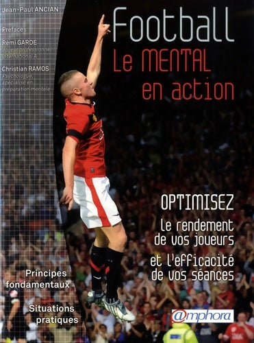 Livrenpoche : Football le mental en action - Jean-Paul Ancian - Livre