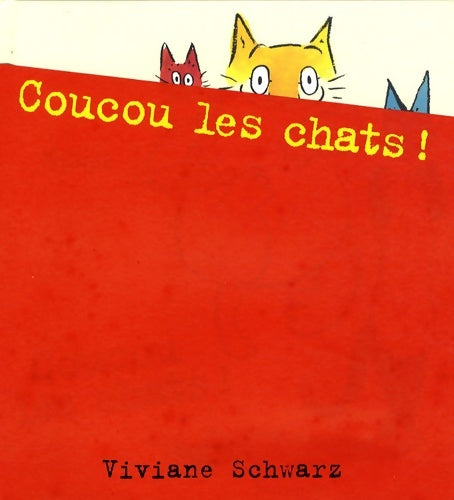 Livrenpoche : Coucou les chats ! - Viviane Schwarz - Livre