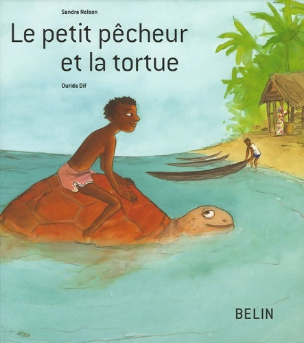 Livrenpoche : Le petit pêcheur et la tortue - François Beiger - Livre