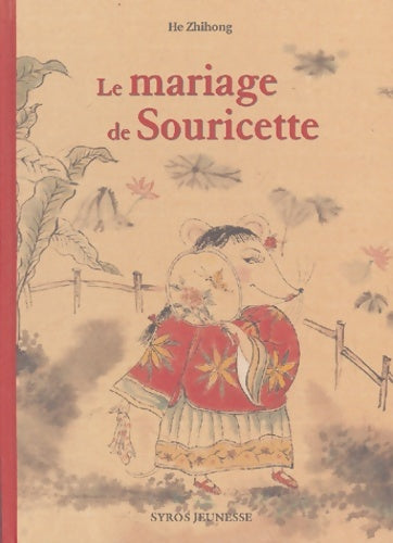 Livrenpoche : Le Mariage de la souricette - Zhihong He - Livre