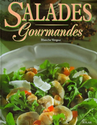 Livrenpoche : Salades gourmandes - Blanche Vergne - Livre