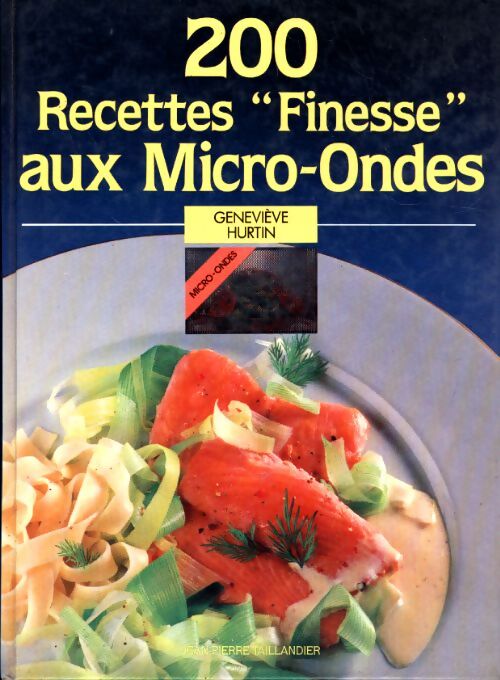 Livrenpoche : 200 recettes finesse aux micro - G. Hurtin - Livre