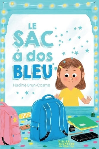 Livrenpoche : Le Sac à dos bleu - Nadine Brun-Cosme - Livre