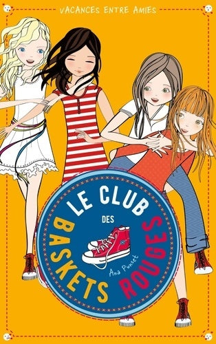 Livrenpoche : Le club des baskets rouges Tome II - Vacances entre amies - Ana Punset - Livre